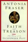 Image for Faith and Treason: The Story of the Gunpowder Plot