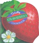 Image for Totally Strawberries Cookbook