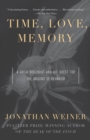 Image for Time, Love , Memory: A Great Biologist and His Quest for the Origins of Behavior