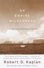 Image for Empire Wilderness: Traveling Into America&#39;s Future