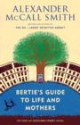 Image for Bertie&#39;s Guide to Life and Mothers: A 44 Scotland Street Novel (9)