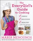 Image for The everygirl&#39;s guide to cooking
