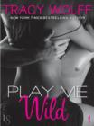 Image for Play Me #1: Play Me Wild