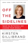 Image for Off the sidelines  : speak up, be fearless, and change your world
