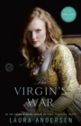 Image for The virgin&#39;s war: a Tudor legacy novel