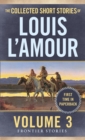 Image for The collected short stories of Louis L'AmourVolume 3,: Frontier stories