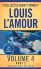 Image for The collected short stories of Louis L&#39;Amour.Volume 4,: The adventure stories