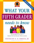 Image for What Your Fifth Grader Needs to Know: Fundamentals of a Good Fifth-Grade Education