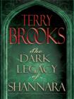 Image for Dark Legacy of Shannara Trilogy 3-Book Bundle: Wards of Faerie, Bloodfire Quest, and Witch Wraith