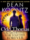 Image for Odd Thomas: You Are Destined to Be Together Forever (Short Story)
