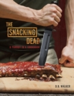 Image for Snacking Dead: A Parody in a Cookbook