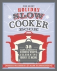 Image for Great Holiday Slow Cooker Book: 32 Easy, Delicious Recipes Worth Celebrating in Every Size of Machine