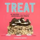 Image for Treat  : 50 recipes for no-bake marshmallow treats