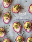 Image for Food with Friends: The Art of Simple Gatherings
