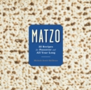 Image for Matzo: 35 recipes for Passover and all year long