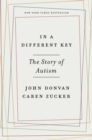 Image for In a Different Key : The Story of Autism