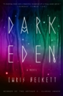Image for Dark Eden: A Novel