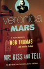 Image for Veronica Mars (2): An Original Mystery by Rob Thomas: Mr. Kiss and Tell