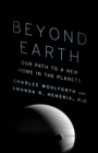 Image for Beyond Earth: our path to a new home in the planets