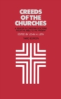 Image for Creeds of the Churches, Third Edition : A Reader in Christian Doctrine from the Bible to the Present