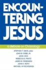 Image for Encountering Jesus : A Debate on Christology