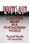 Image for Christian Belief in a Postmodern World : The Full Wealth of Conviction