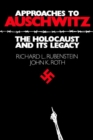 Image for Approaches to Auschwitz : The Holocaust and Its Legacy