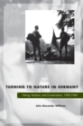 Image for Turning to nature in Germany  : hiking, nudism, and conservation, 1900-1940
