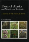 Image for Flora of Alaska and Neighboring Territories : A Manual of the Vascular Plants