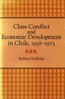 Image for Class Conflict and Economic Development in Chile, 1958-1973