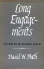 Image for Long Engagements : Maturity in Modern Japan
