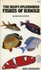 Image for The Many-Splendored Fishes of Hawaii