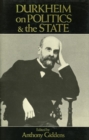 Image for Durkheim on Politics and the State