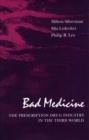 Image for Bad Medicine : The Prescription Drug Industry in the Third World