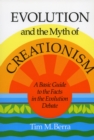 Image for Evolution and the Myth of Creationism : A Basic Guide to the Facts in the Evolution Debate