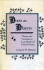 Image for Poets as Players : Theme and Variation in Late Medieval French Poetry