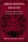 Image for Abolishing Death : A Salvation Myth of Russian Twentieth-Century Literature