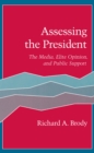 Image for Assessing the President : The Media, Elite Opinion, and Public Support