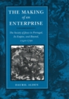 Image for The making of an enterprise  : the Society of Jesus in Portugal, its empire, and beyond, 1540-1750