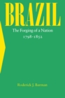 Image for Brazil : The Forging of a Nation, 1798-1852