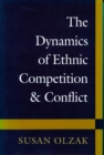 Image for The Dynamics of Ethnic Competition and Conflict