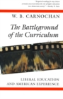 Image for The Battleground of the Curriculum : Liberal Education and American Experience