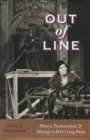 Image for Out of Line : History, Psychoanalysis, and Montage in H. D.&#39;s Long Poems