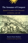 Image for The armature of conquest  : Spanish accounts of the discovery of America, 1492-1589