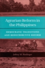 Image for Agrarian Reform in the Philippines : Democratic Transitions and Redistributive Reform