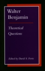 Image for Walter Benjamin  : theoretical questions