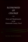 Image for Economies of change  : form and transformation in the nineteenth-century novel