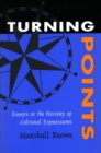 Image for Turning Points : Essays in the History of Cultural Expressions