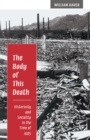 Image for The body of this death  : historicity and sociality in the time of AIDS