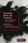 Image for Knowledge, belief, and witchcraft  : analytic experiments in African philosophy
